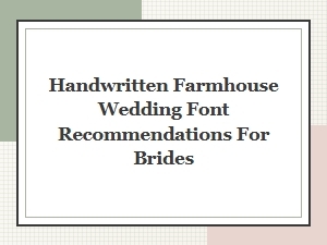 Best Handwritten Farmhouse Wedding Fonts for Brides Planning a Country Wedding