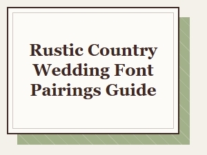 Rustic Country Wedding Font Pairings Guide for Beautiful Invitations