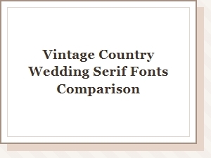 Vintage Country Wedding Serif Fonts Comparison Guide