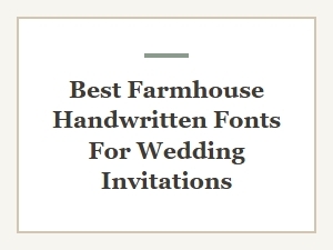 Best Farmhouse Handwritten Fonts for Rustic Wedding Invitations
