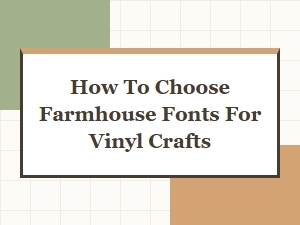Vintage Distressed Farmhouse Fonts for Vinyl Craft Projects